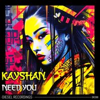 Kayshan - Need You