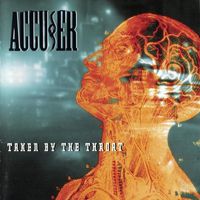 Accuser - Taken By The Throat (Explicit)