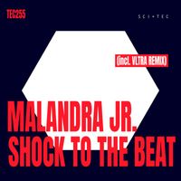 Malandra Jr. - Shock To The Beat