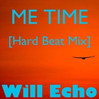 Will Echo - Me Time [Hard Beat Mix]