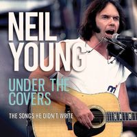 Neil Young - Under The Covers