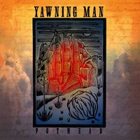 Yawning Man - Pot Head (Explicit)