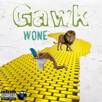 Wone - Gawk (Explicit)