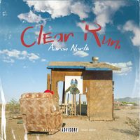 Aaron North - Clear Run (Explicit)