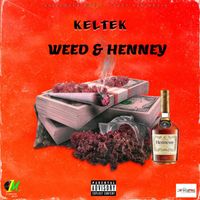KELTEK - WEED 'N HENNEY (Official Audio)