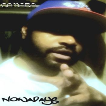 Camara - Nowadays (Explicit)