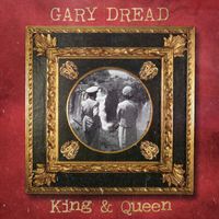 Gary Dread - King And Queen