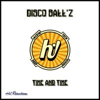 Disco Ball'z - Time And Time