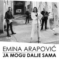 Emina Arapović - Ja mogu dalje sama