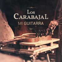 Los Carabajal - Mi Guitarra