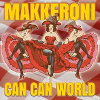 Makkeroni - Can Can World