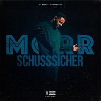 Morr - Schusssicher (Explicit)