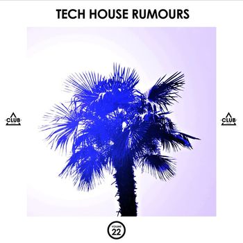 Various Artists - Tech House Rumours, Vol. 22