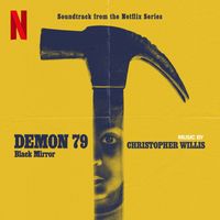Christopher Willis - Demon79 (Soundtrack from the Netflix Series 'Black Mirror')