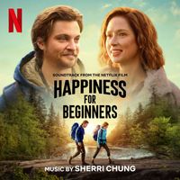Sherri Chung - Happiness for Beginners (Soundtrack from the Netflix Film)