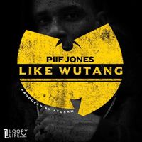 Piif Jones - Like Wu Tang (Explicit)