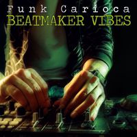 Mc Feeling Carioca Funk - Funk Carioca, Beatmaker Vibes