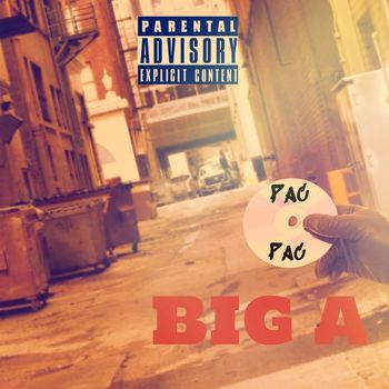 Big A - Pac Pac (Explicit)