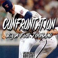 Big A - Confrontation (feat. T00NAMI) (Explicit)