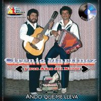 Cirenio Martinez y sus Ases del Norte - Ando Que Me Lleva