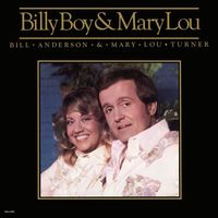 Bill Anderson, Mary Lou Turner - Billy Boy & Mary Lou