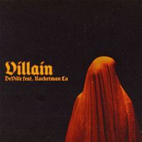 Deville - Villain (feat. Rocketman Lo) (Explicit)