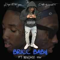 Bricc Baby - Keep It On You (feat. NewJacc & RS) (Explicit)