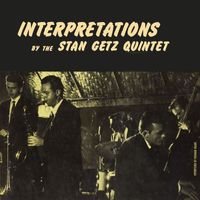 Stan Getz Quintet - Interpretations By The Stan Getz Quintet
