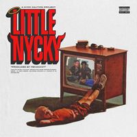 Nyck Caution - Little Nycky (Explicit)