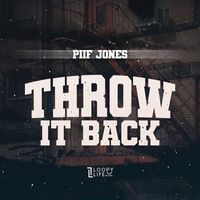 Piif Jones - Throw it Back (Explicit)