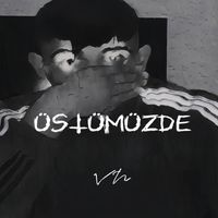 VN - Üstümüzde (Explicit)