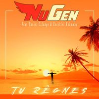 NUGEN - TU RÈGNES