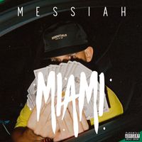 Messiah - Miami (Explicit)