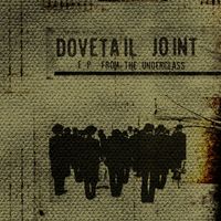 Dovetail Joint - EP from the Underclass