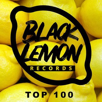 Various Artists - Black Lemon Top 100 (Explicit)
