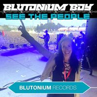 Blutonium Boy - See the People