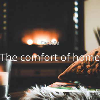 DANIELLE - The comfort of home