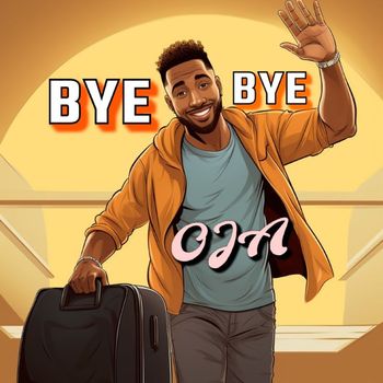 OJA - Bye Bye