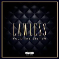 Lawless - Fuck the System