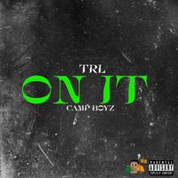 TRL - ON IT (Explicit)