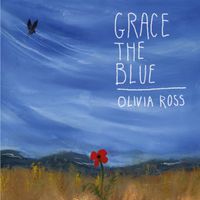 Olivia Ross - Grace the Blue