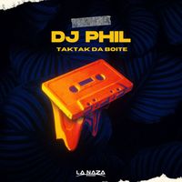 DJ Phil - Taktak da boite