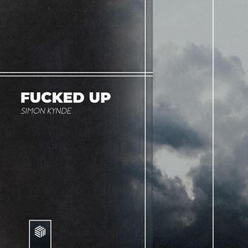 Simon Kynde - Fucked Up (Explicit)