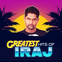 Iraj - Greatest Hits Of Iraj (Explicit)