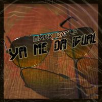 Mark Dayle - Ya Me Da Igual