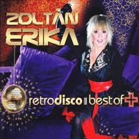 Zoltán Erika - Retrodisco Best Of plusz