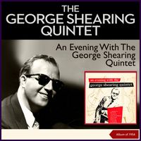 The George Shearing Quintet - An Evening With The George Shearing Quintet (Album of 1954)