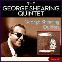 The George Shearing Quintet - George Shearing Quintet (Album of 1950)