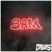 Davis - 3AM (Explicit)