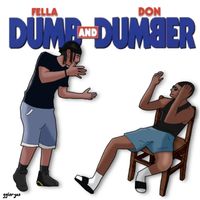 Fella - Dumb & Dumber (Explicit)